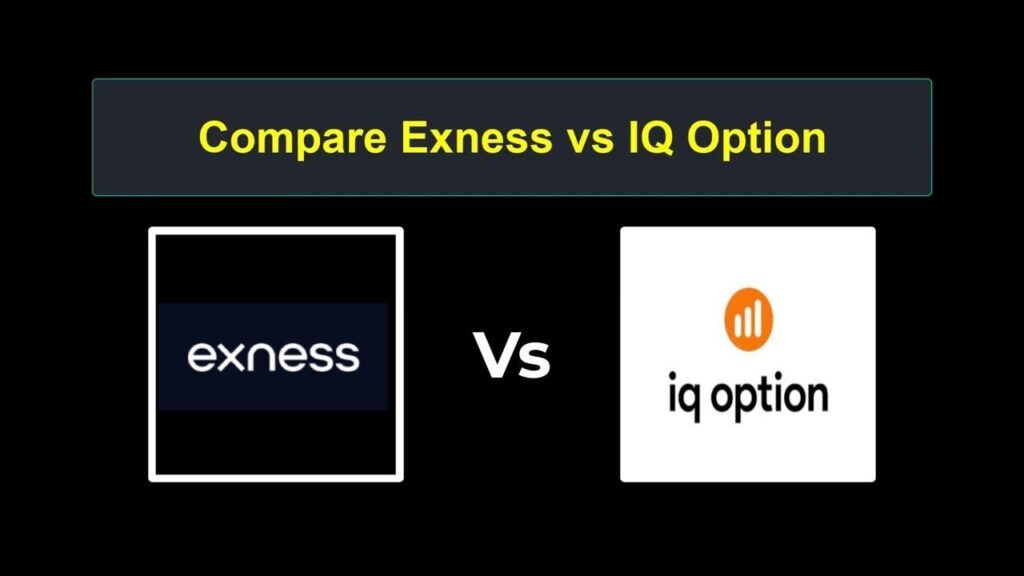 Exness بمقابلہ IQ آپشن